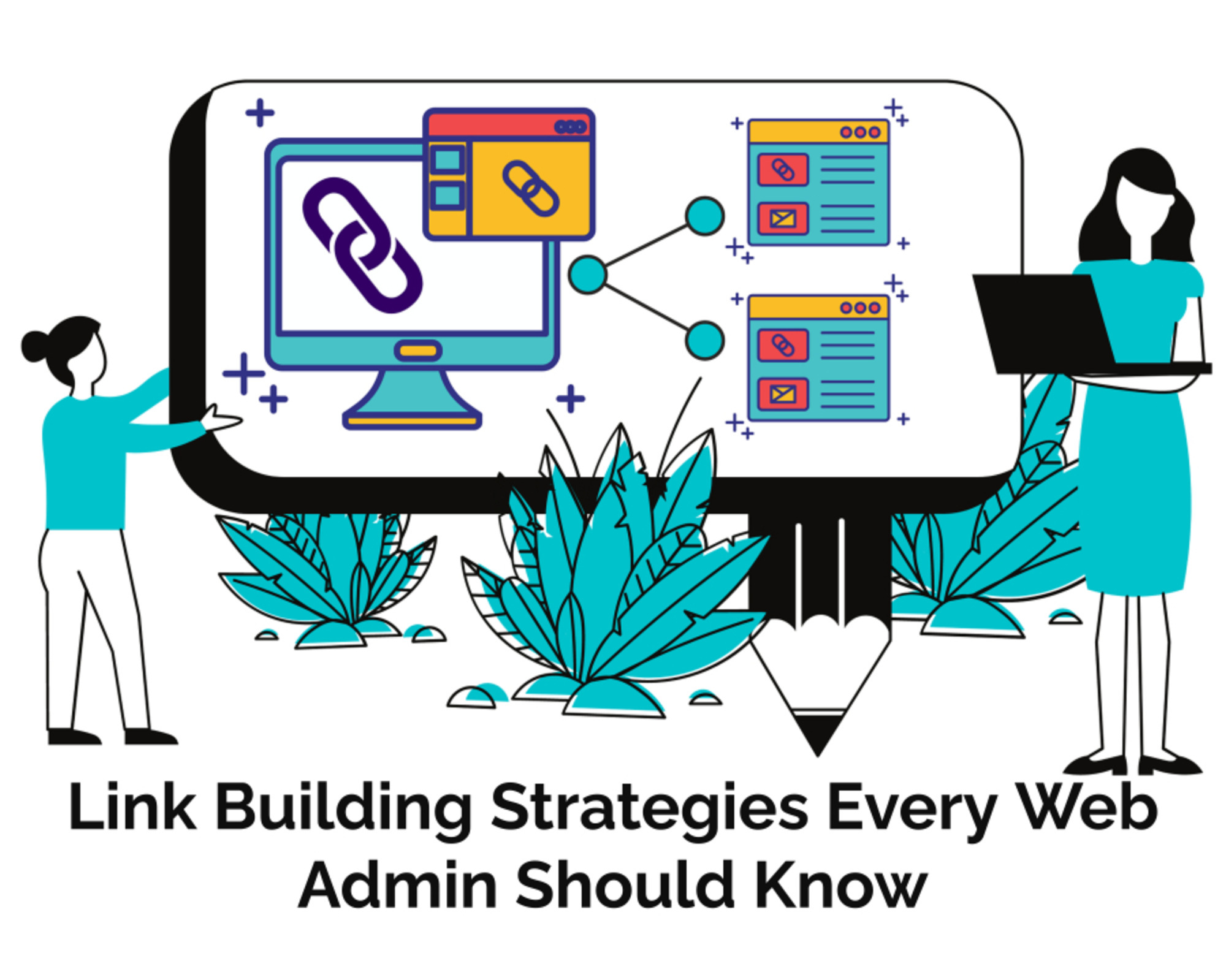 Link Building Strategies Every Web Admin Should Know